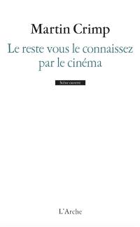 Le reste vous le connaissez par le cinéma Le reste vous le connaissez par le cinéma