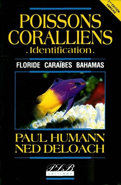 Poissons coralliens, identification : Floride, Caraïbes, Bahamas Poissons coralliens, identification : Floride, Caraïbes, Bahamas