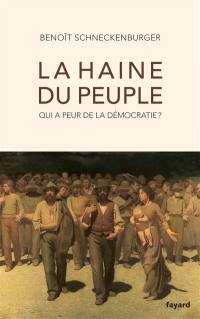 La haine du peuple : qui a peur de la démocratie ?