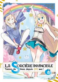 La sorcière invincible : tueuse de slimes depuis 300 ans !. Vol. 8