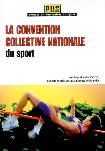 La convention collective nationale du sport La convention collective nationale du sport