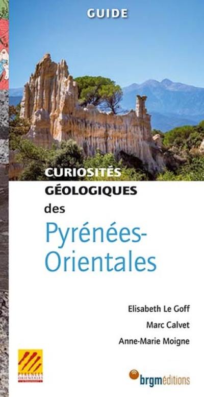 Curiosités géologiques des Pyrénées-Orientales : guide Curiosités géologiques des Pyrénées-Orientales : guide