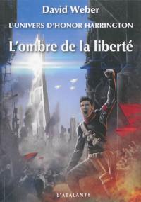 L'ombre de la liberté : l'univers d'Honor Harrington