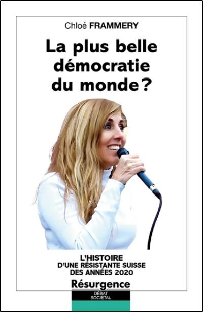 La plus belle démocratie du monde ? : l'histoire d'une résistante suisse des années 2020