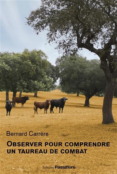 Observer pour comprendre un taureau de combat Observer pour comprendre un taureau de combat
