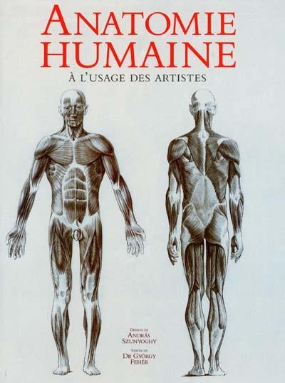 Anatomie humaine à l'usage des artistes Anatomie humaine à l'usage des artistes