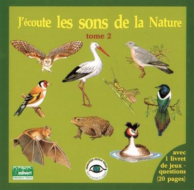 J'écoute les sons de la nature. Vol. 2 J'écoute les sons de la nature. Vol. 2