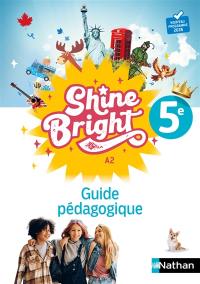 Shine bright 5e, A2 : guide pédagogique : nouveau programme 2026