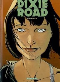 Dixie road : l'intégrale