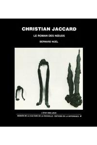 Christian Jaccard, le roman des noeuds