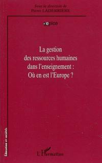 La gestion des ressources humaines dans l'enseignement : où en est l'Europe ?