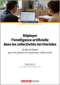 Déployer l'intelligence artificielle dans les collectivités territoriales : guide pratique pour les petites et moyennes collectivités