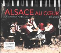 Alsace au coeur : calendrier perpétuel : 365 jours