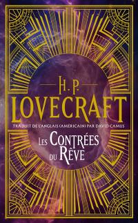 Intégrale H.P. Lovecraft. Vol. 1. Les contrées du rêve