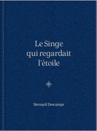 Le singe qui regardait l'étoile