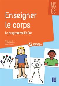 Enseigner le corps MS, GS : le programme EnCor