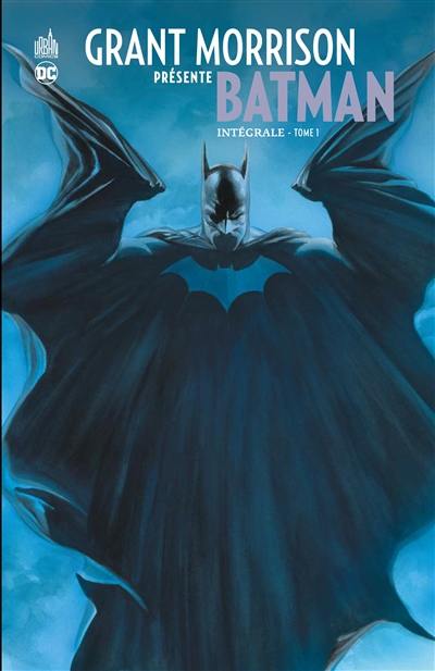 Grant Morrison présente Batman : intégrale. Vol. 1 Grant Morrison présente Batman : intégrale. Vol. 1