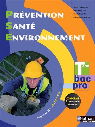 Prévention, santé, environnement, terminale bac pro Prévention, santé, environnement, terminale bac pro