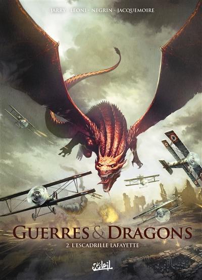 Guerres & dragons. Vol. 2. L'escadrille Lafayette Guerres & dragons. Vol. 2. L'escadrille Lafayette