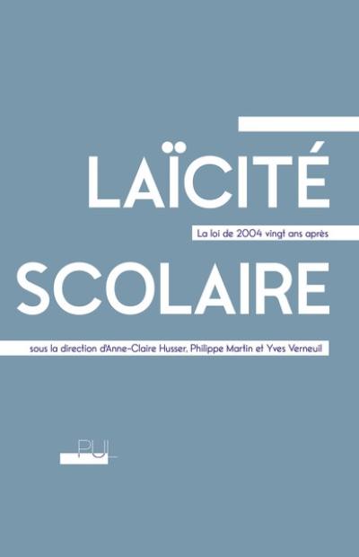 Laïcité scolaire : la loi de 2004 vingt ans après Laïcité scolaire : la loi de 2004 vingt ans après