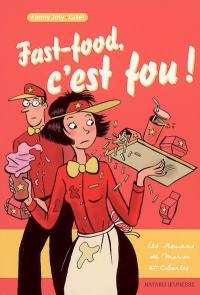 Les romans de Marion et Charles. Vol. 2005. Fast-food, c'est fou !
