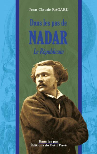 Dans les pas de Nadar : le Républicain