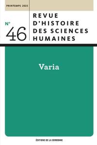 Revue d'histoire des sciences humaines, n° 46. Varia