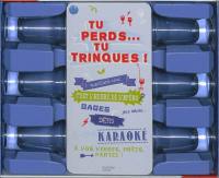 Tu perds... tu trinques ! : c'est l'heure de l'apéro
