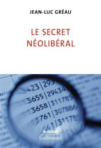 Le secret néolibéral Le secret néolibéral