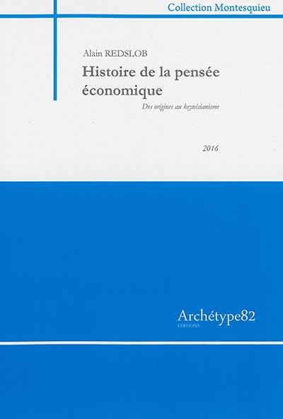 Histoire de la pensée économique : des origines au keynésianisme