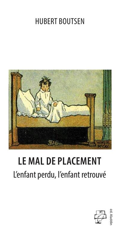 Le mal de placement : l'enfant perdu, l'enfant retrouvé