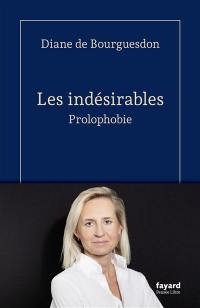 Les indésirables : prolophobie