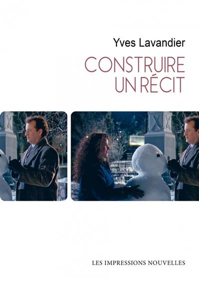 Construire un récit Construire un récit