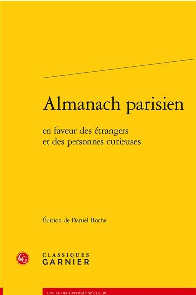 Almanach parisien en faveur des étrangers et des personnes curieuses Almanach parisien en faveur des étrangers et des personnes curieuses