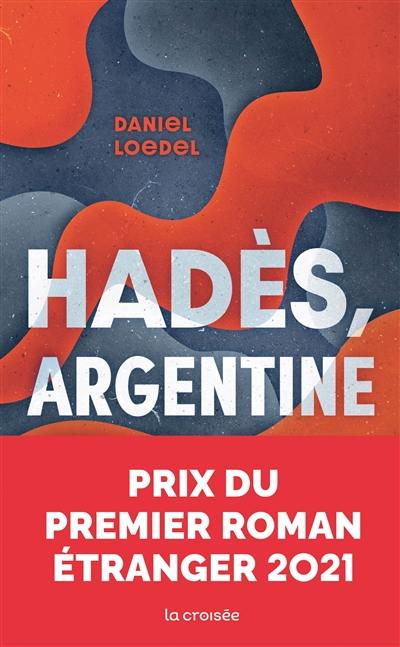 Hadès, Argentine Hadès, Argentine