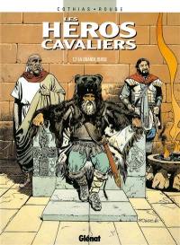 Les héros cavaliers. Vol. 2. La grande ourse