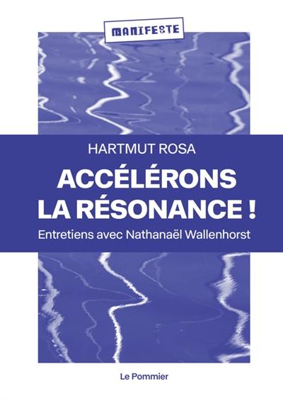 Accélérons la résonance ! : pour une éducation en anthropocène : entretiens avec Nathanaël Wallenhorst Accélérons la résonance ! : pour une éducation en anthropocène : entretiens avec Nathanaël Wallenhorst