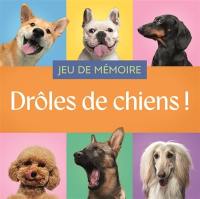 Drôles de chiens ! : jeu de mémoire