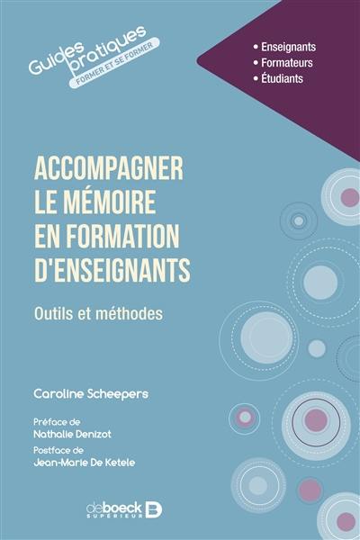 Accompagner le mémoire en formation d'enseignant : outils et méthodes