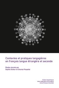 Contextes et pratiques langagières en français langue étrangère et seconde