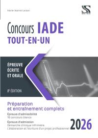 Concours IADE tout-en-un 2026 : épreuve écrite et orale : préparation et entraînement complets