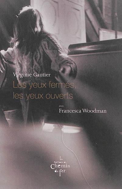 Les yeux fermés, les yeux ouverts Les yeux fermés, les yeux ouverts