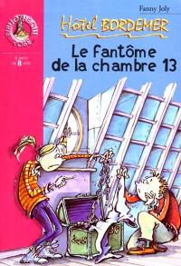 Hôtel Bordemer. Vol. 2001. Le fantôme de la chambre 13