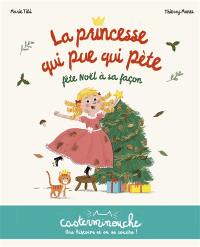 La princesse qui pue qui pète fête Noël à sa façon