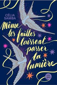Même les failles laissent passer la lumière