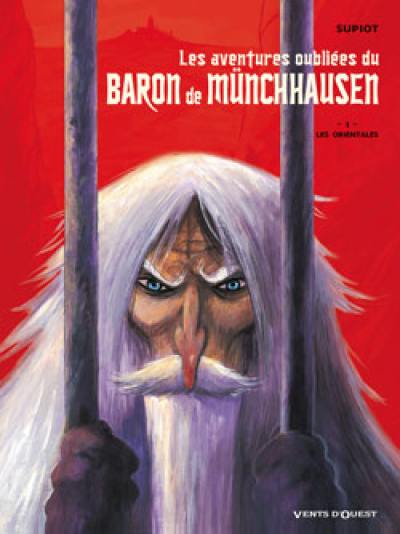 Les aventures oubliées du baron de Münchhausen. Vol. 1. Les Orientales Les aventures oubliées du baron de Münchhausen. Vol. 1. Les Orientales