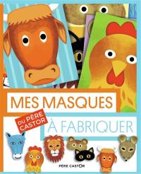 Mes masques du Père Castor à fabriquer