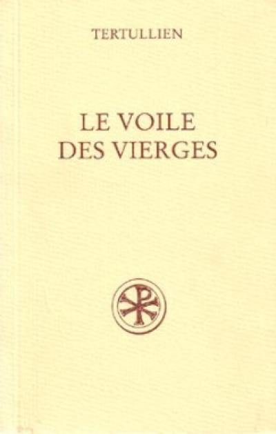 Le voile des vierges. De virginibus velandis Le voile des vierges. De virginibus velandis