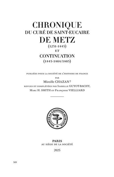 Chronique du curé de Saint-Eucaire de Metz (1231-1445) : et Continuation (1445-1464/1465)