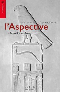L'aspective : à la rencontre du monde pharaonique